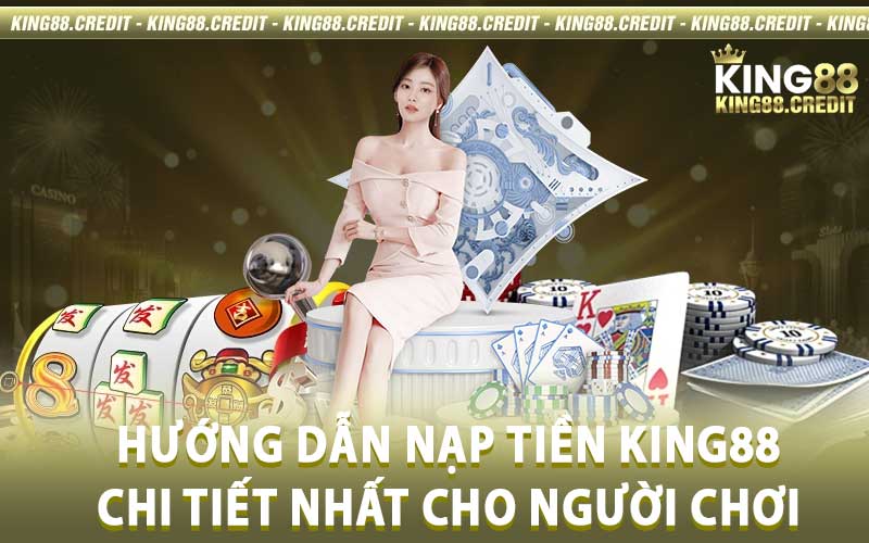 nạp tiền King88